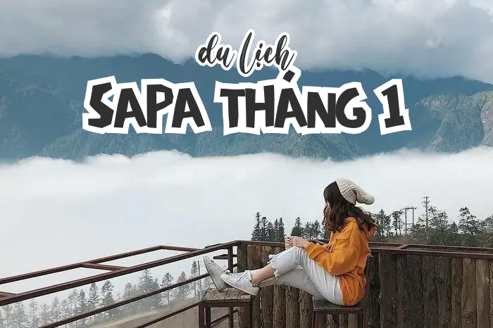 Du lịch SaPa tháng 1 và những kinh nghiệm cần biết.